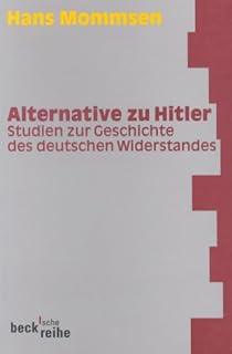 Alternative zu Hitler: Studien zur Geschichte des deutschen Widerstandes: 1373