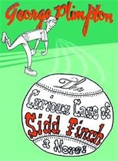 The Curious Case of Sidd Finch: A Novel