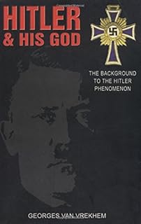 Hitler and His God: The Background to the Hitler Phenomenon