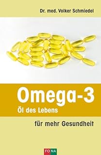 Omega-3 – Öl des Lebens: für mehr Gesundheit