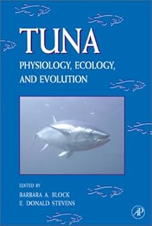 Tuna: Physiology, Ecology, and Evolution: Vol 19