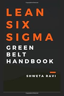 Lean Six Sigma - Green Belt Handbook