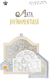 Arta Rafinamentului