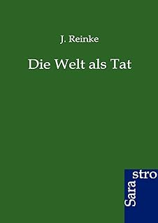 Die Welt als Tat