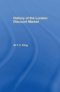 Routledge History of the London Discount Market