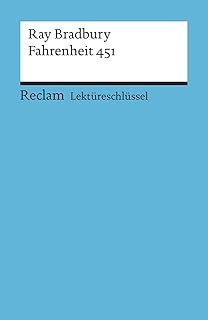 Lektüreschlüssel zu Ray Bradbury: Fahrenheit 451: Arnold, Heinz – Lektürehilfe; Vorbereitung auf Klausur, Abitur und Matura: 15386