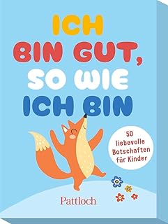 Ich bin gut, so wie ich bin: 50 liebevolle Botschaften für Kinder | Affirmationskarten für Kinder ab 5 Jahren