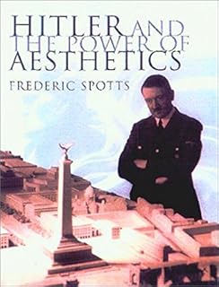 Hitler and the Power of Aesthetics