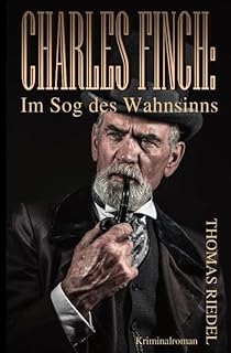 Dr. Charles Finch / Charles Finch: Im Sog des Wahnsinns: 1