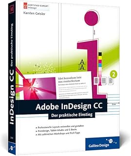 Adobe InDesign CC: Der praktische Einstieg