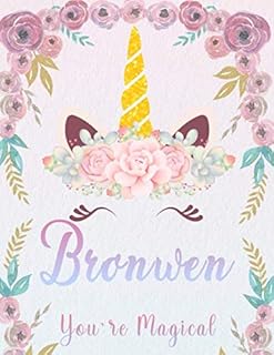 Bronwen: Personalized Unicorn Sketchbook For Girls With Pink Name. Unicorn Sketch Book for Princesses. Perfect Magical Unicorn Gifts for Her as ... & Learn to Draw. (Bronwen Unicorn Sketchbook)