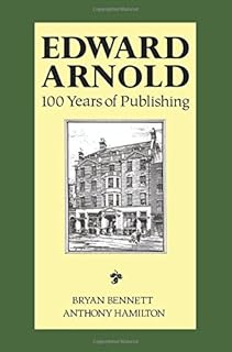 Edward Arnold: 100 Years of Publishing