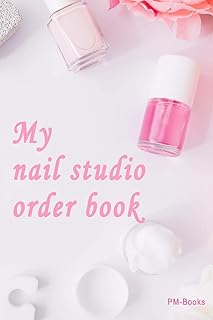 My Nail Studio Order Book: The Practical Notebook for My Customer Orders