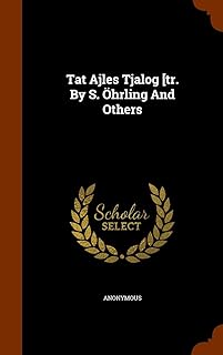 Tat Ajles Tjalog [tr. By S. Öhrling And Others