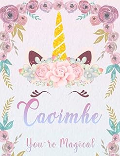 Caoimhe: Personalized Unicorn Sketchbook For Girls With Pink Name. Unicorn Sketch Book for Princesses. Perfect Magical Unicorn Gifts for Her as ... & Learn to Draw. (Caoimhe Unicorn Sketchbook)