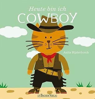 Heute bin ich Cowboy