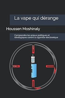 La vape qui dérange: Comprendre les enjeux politiques et idéologiques contre la cigarette électronique