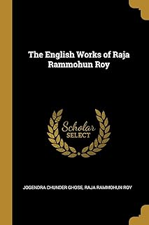 The English Works of Raja Rammohun Roy