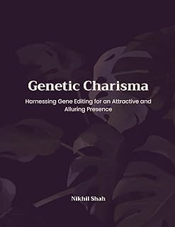 Genetic Charisma: Harnessing Gene Editing for an Attractive and Alluring Presence