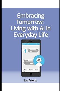 Embracing Tomorrow: Living with AI in Everyday Life