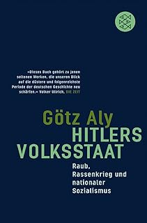 Hitlers Volksstaat: Raub, Rassenkrieg und nationaler Sozialismus