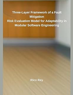 Three-Layer Framework of a Fault Mitigation Risk Evaluation Model for Adaptability in Modular Software Engineering