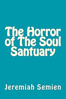 The Horror of The Soul Santuary