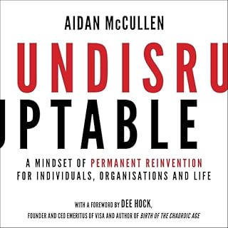 Undisruptable Lib/E: A Mindset of Permanent Reinvention for Individuals