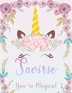 Saoirse: Personalized Unicorn Sketchbook For Girls With Pink Name. Unicorn Sketch Book for Princesses. Perfect Magical Unicorn Gifts for Her as ... & Learn to Draw. (Saoirse Unicorn Sketchbook)