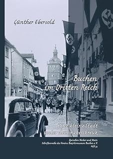 Buchen im Dritten Reich: Eine kleine Stadt unter dem Hakenkreuz: Heft 34