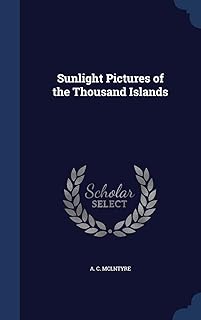 Sunlight Pictures of the Thousand Islands