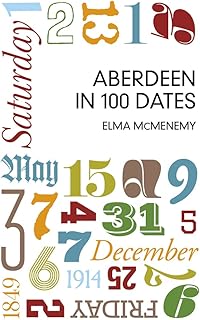 Aberdeen in 100 Dates