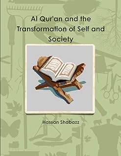 Al Qur'an and the Transformation of Self and Society