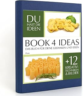 BOOK 4 IDEAS classic | Pasta, Notizbuch, Bullet Journal mit Kreativitätstechniken und Bildern, DIN A5: Italienische Nudelspezialitäten