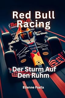 Red Bull Racing: Der Sturm auf den Ruhm