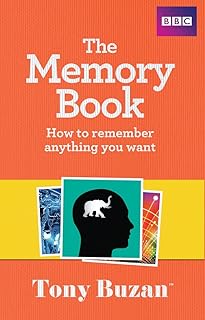 The Memory Book: How to remember anything you want