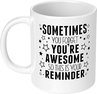 كوب قهوة من السيراميك بعبارة Sometimes You Forget You're Awesome So This is Your Reminder سعة 11 اونصة هدية عيد ميلاد ملهمة للصديق المقرب المفضل وزميل العمل الكريسماس للرجال والنساء بورسلين