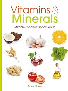 Vitamins & Minerals: How to get the nutrients your body needs