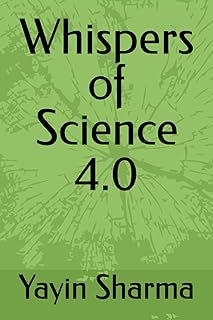 Whispers of Science 4.0