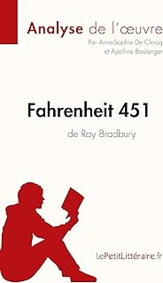 Fahrenheit 451 de Ray Bradbury (Analyse de l'oeuvre): Comprendre la littérature avec lePetitLittéraire.fr