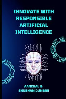 Innovate with Responsible Artificial Intelligence