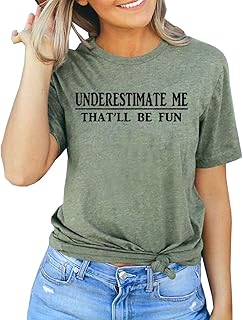 Underestimate Me That'll Be Fun Shirt for Women Sarcastic T Shirts Funny with Saying Tees Tops