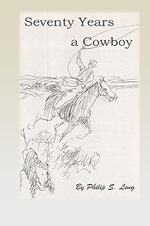 Seventy Years A Cowboy