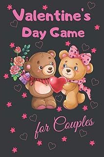 Valentine's Day Game for Couples: Trivia Questions and Answers: A Romantic Game For Couples (Naughty Valentine's Day Activity Books for Adults)