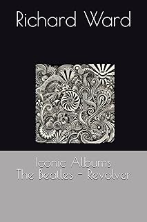 Iconic Albums - The Beatles - Revolver