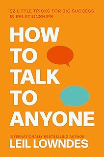 How To Talk To Anyone By Leil Lowndes - Paperback: 92 Little Tricks for Big Success in Relationships