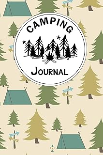 Camping Journal: A Camper Logbook Diary to Keep Track Of Memories with Families and Friends. Road Trip Planner, Glamping Keepsake, Retirement RV Gift ... Songs and Stories, Weather and Pictures