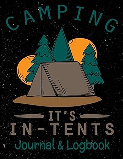 Camping It's In-Tents: Camping Journal & Logbook - Perfect trip planner for camping trips & family vacations at camp