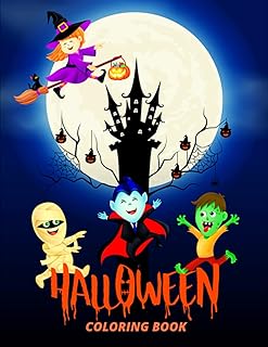 HALLOWEEN COLORING BOOK: Cute and Fun Halloween Coloring Pages With Cute Spooky Scary Things Such as Ghosts, Witches, Cats, Bat, Candy, Spider, Ghosts...and More for and Kids