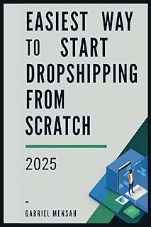 Easiest Way to Start Dropshipping from Scratch 2025: Create a Shopify Dropshipping Store in 7 Days - A Step-by-Step Guide